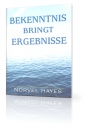 Bekenntnis bringt Ergebnisse