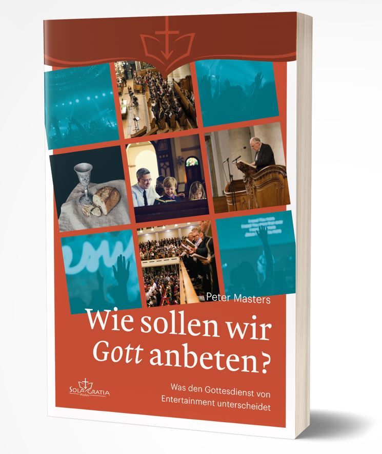 Wie sollen wir Gott anbeten?