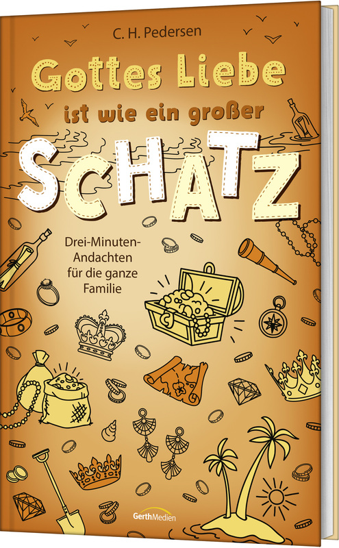 Gottes Liebe ist wie ein großer Schatz
