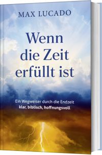 Wenn die Zeit erfüllt ist