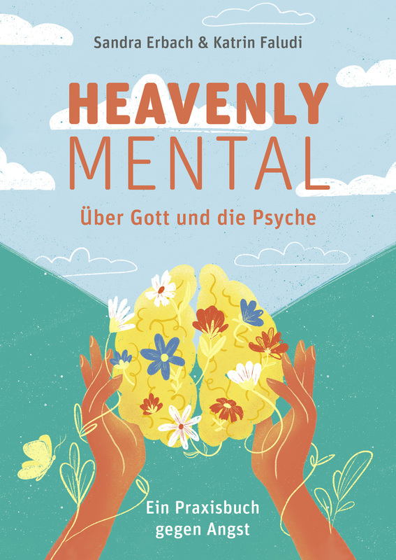 Heavenly Mental  Über Gott und die Psyche
