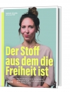 Der Stoff, aus dem die Freiheit ist