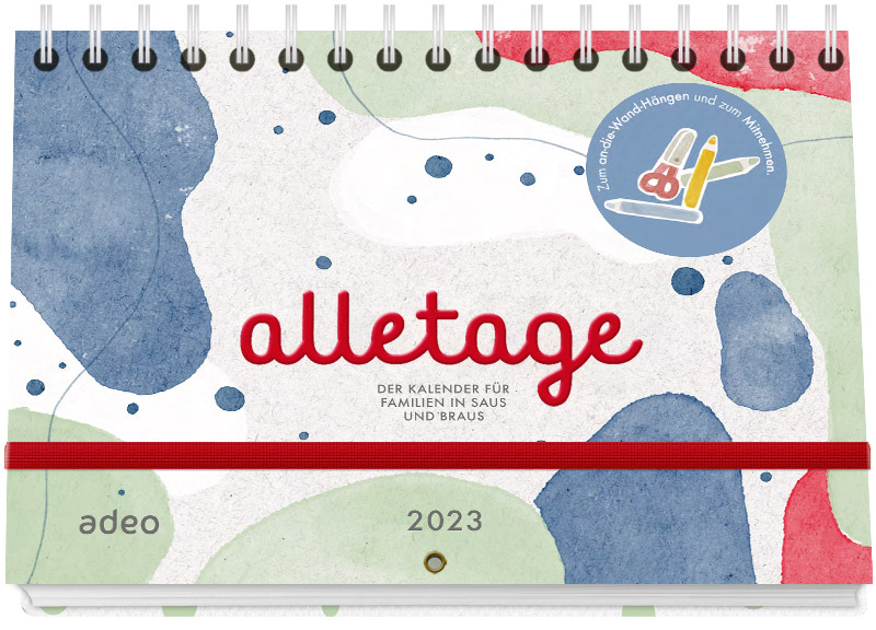 alletage 2023 - Hand- und Wandkalender|Der Kalender für Familien in Saus und Braus
