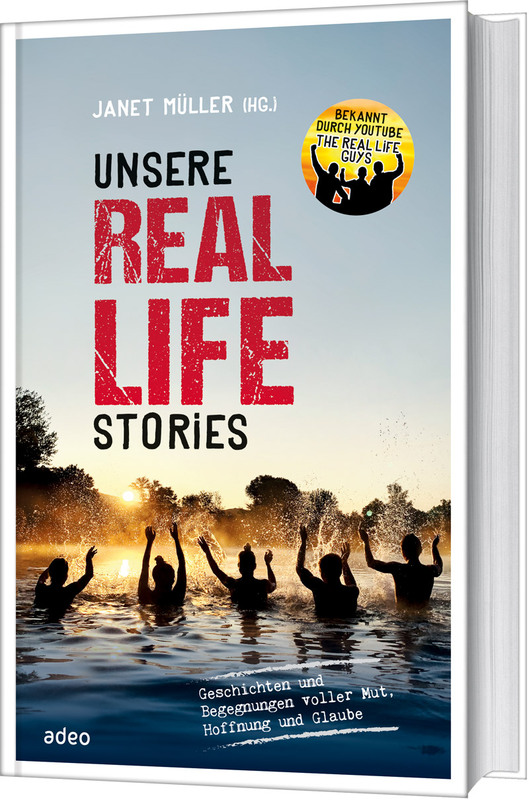 Unsere Real Life Stories|Geschichten und Begegnungen voller Mut, Hoffnung und Glaube