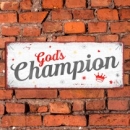 Metallschildgod´s champion 34,5x14cm Stabiles Blech mit Aufhängung