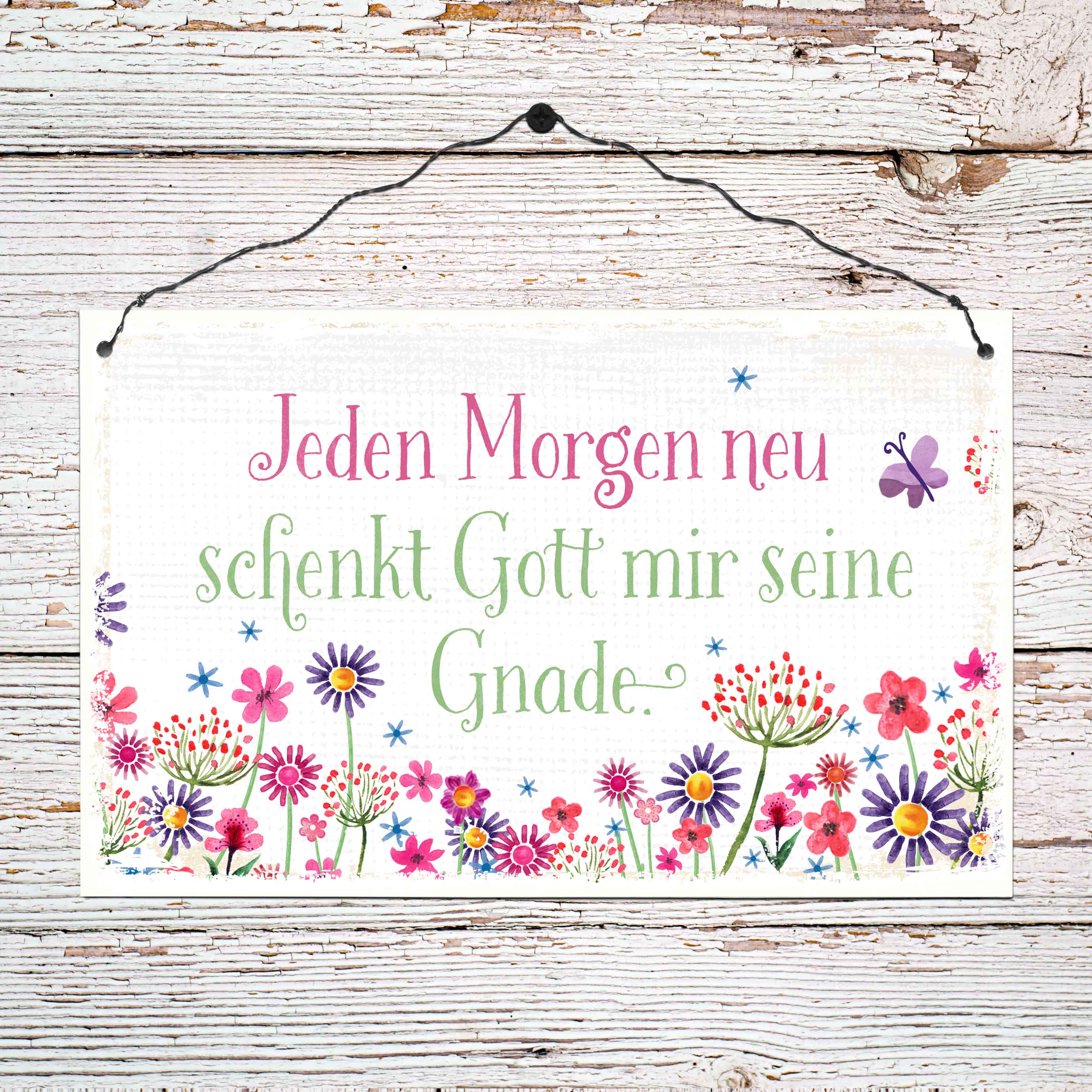 Holzschild Jeden morgen neu schenkt Gott