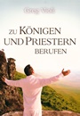 Zu Königen und Priestern berufen