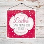 Holzschild Liebe was... 13x13 cm  mit Drahtaufhängung