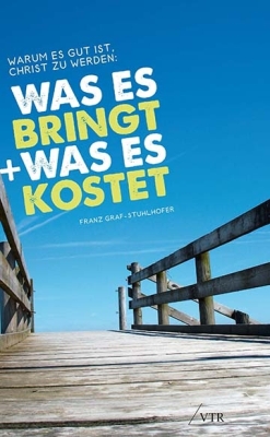 Warum es gut ist, Christ zu werden