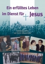 Ein erfülltes Leben im Dienst für Jesus
