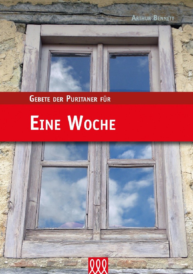 Gebete der Puritaner für Eine Woche