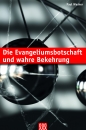 Die Evangeliumsbotschaft und wahre Bekehrung