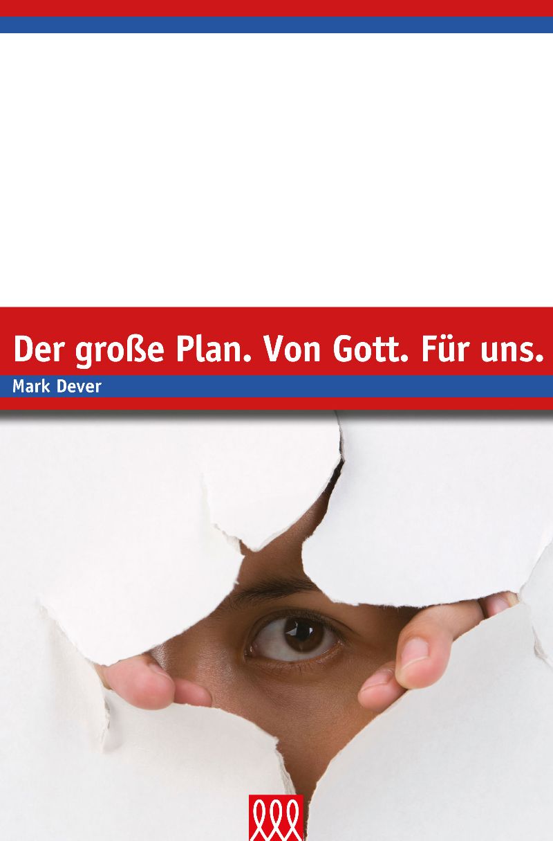 Der große Plan. Von Gott. Für uns.