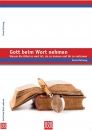 Gott beim Wort nehmen|Warum die Bibel es wert ist, sie zu kennen und ihr zu vertrauen