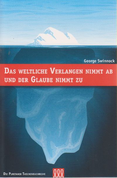 Das weltliche Verlangen nimmt ab und der Glaube nimmt zu