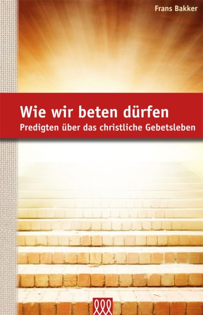 Wie wir beten dürfen