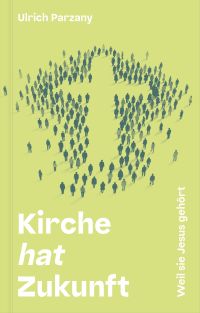 Kirche hat Zukunft