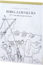Bibel-Lernkurs - Lektionen fürs Leben 1