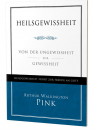 Heilsgewissheit|Von der Ungewissheit zur Gewissheit