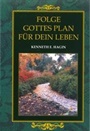 Folge Gottes Plan für dein Leben