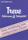 Treue - Gehorsam und Integrität|Eine Anleitung zum erfolgreichen Dienst