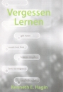 Vergessen lernen|geh voran - wandel mit Gott - lerne zu vergeben - lerne zu vergessen - vergib di