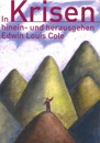 In Krisen hinein- und herausgehen