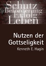 Nutzen der Gottseligkeit|Schutz, Beförderung, Erfolg, Leben