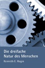Die dreifache Natur des Menschen