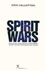 Spirit Wars (Deutsche Ausgabe)|Wie du den unsichtbaren Kampf gegen Sünde und den Feind gewinnen kannst