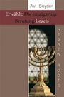 Erwählt: Die einzigartige Berufung Israels