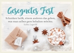 Gesegnetes Fest - Schenken heißt (Faltkarte)