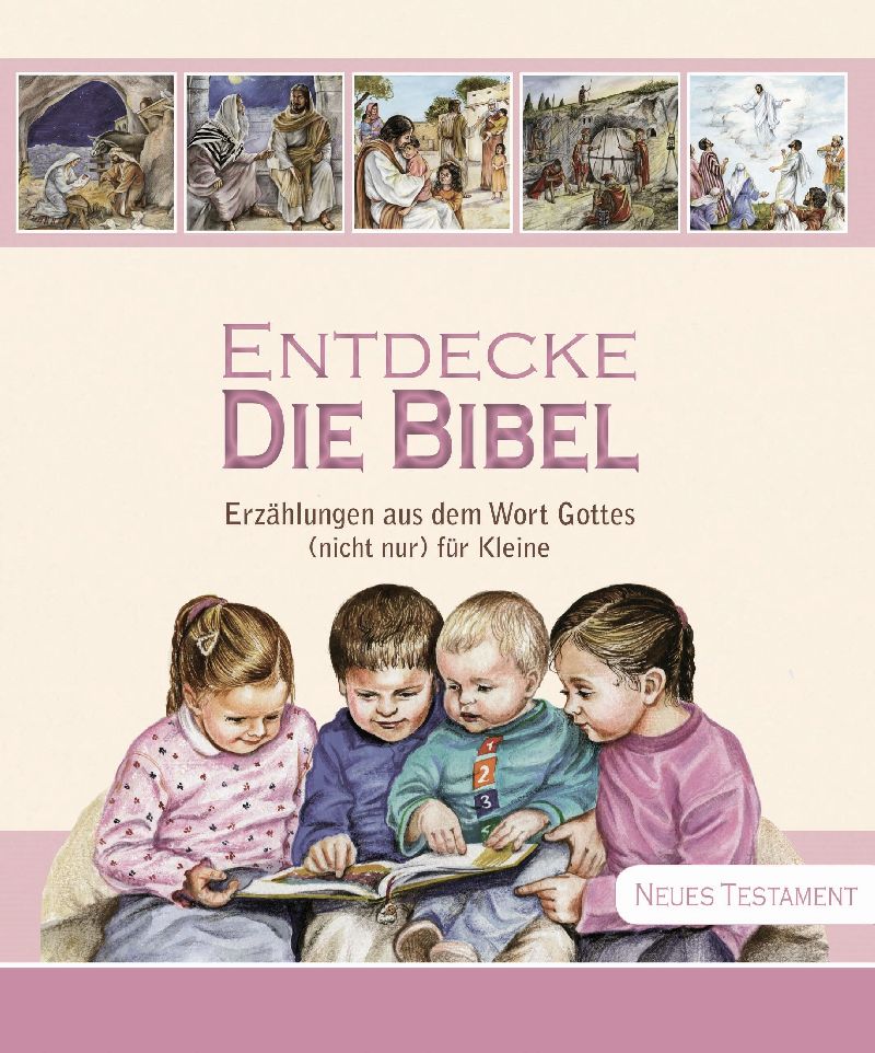 Entdecke die Bibel - Neues Testament