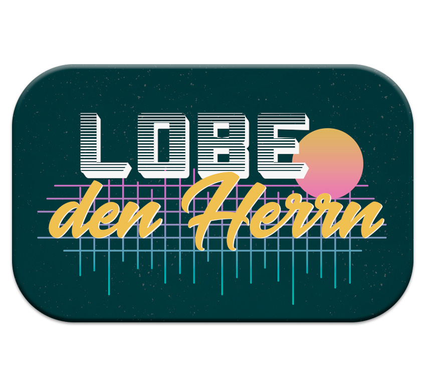 Magnet - Lobe den Herrn