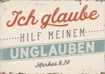 Ich glaube; hilf meinem Unglauben! (Postkarte)|Jahreslosung 2020 - Motiv Vintage