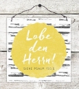 Holzschild klein - Lobe den Herrn!