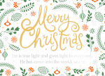 He is true light und gives light to everyone (XL-Postkarte Weihnachten)