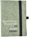 "Buchhülle Filz mit Notizblock ""Manchmal brauchst du einen Engel"""