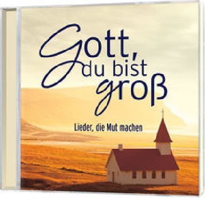 Gott, du bist groß