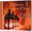 Mitten in unsrer Nacht 3|Neue Lieder für die Advents- und Weihnachtszeit