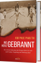 Ins Herz gebrannt|Wie ich die Schrecken des Krieges hinter mir ließ und Frieden, Vergebung und Hoffnung fand. Clubausgabe.