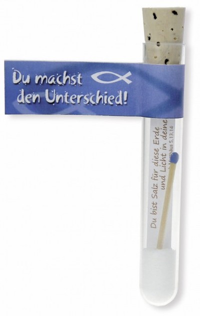 Röhrchen Du bist das Salz für diese Erde...