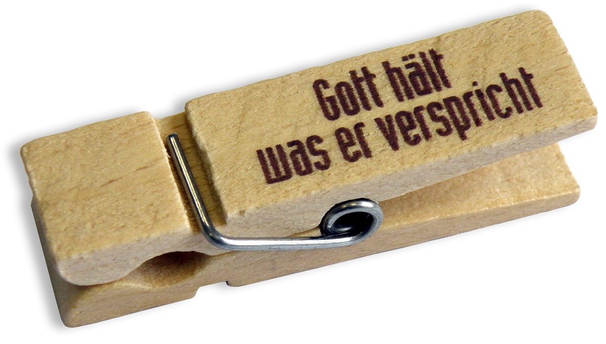 Holzklammer Gott hält was er verspricht