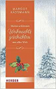 Meine schönsten Weihnachtsgeschichten aus aller Welt