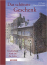 Das schönste Geschenk. Geschichten rund um die Liebe