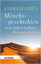 Mönchsgeschichten zum guten Leben