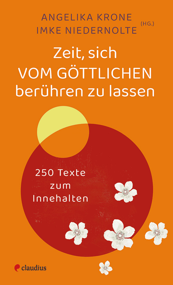 Zeit, sich vom Göttlichen berühren zu lassen|250 Texte zum Innehalten