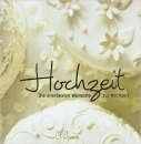 Hochzeit - Die allerbesten Wünsche zur Hochzeit