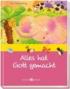 Alles hat Gott gemacht