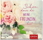 Schön, dass du meine Freundin bist